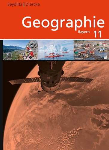 Seydlitz / Diercke Geographie - Ausgabe 2014 für die Sekundarstufe II in Bayern: Schülerband 11 von Westermann Bildungsmedien Verlag GmbH